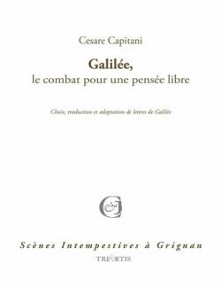 Galile, le combat pour une pense libre par Cesare Capitani