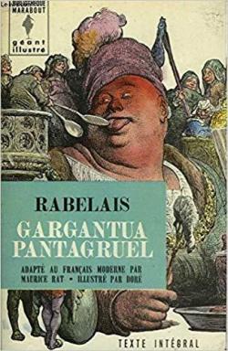 Gargantua et Pantagruel par Franois Rabelais