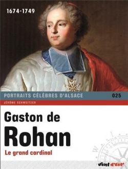 Gaston de Rohan : Le Grand Cardinal par Jrme Schweitzer