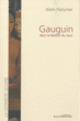Gauguin : Dans la Maison du Jouir par Alain Fleischer