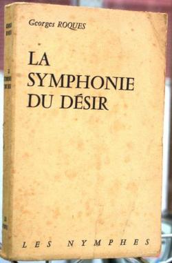 La Symphonie du dsir par Georges Roques