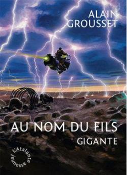 Gigante, tome 1 : Au nom du fils par Alain Grousset
