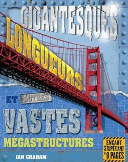Gigantesques longueurs et autres vastes mgastructures par Ian Graham