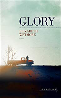 Glory par Elizabeth Wetmore