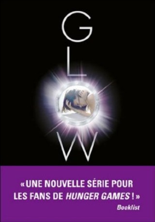 Mission Nouvelle Terre, tome 1 : Glow 