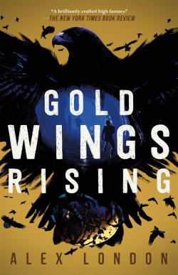Gold Wings Rising par C. Alexander London