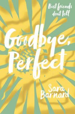 Goodbye, Perfect par Sara Barnard