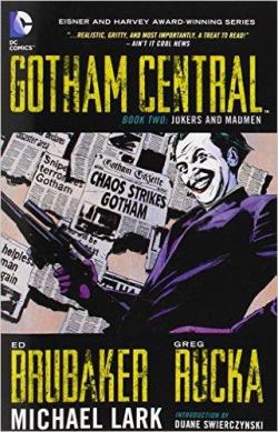 Gotham Central, tome 2 : Jokers and Madmen par Ed Brubaker