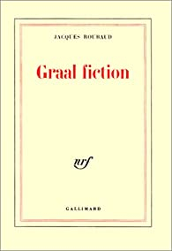 Graal fiction par Jacques Roubaud