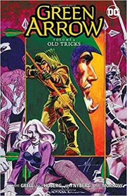 Green Arrow, tome 9 : Old Tricks par Mike Grell