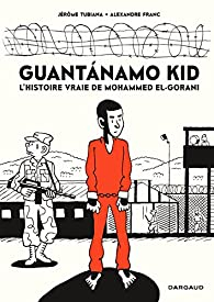 Guantanamo Kid  par Jrme Tubiana