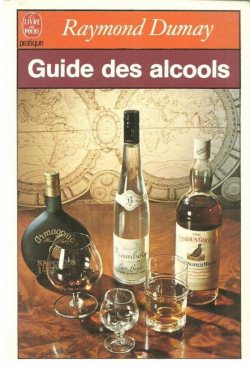 Guide des alcools par Raymond Dumay