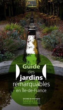 Guide des jardins remarquables d'Ile-de-France par Runion des Muses nationaux