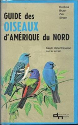Guide des oiseaux de l'amrique du nord, guide d'identification sur le terrain par Chandler Robbins