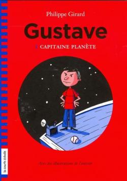 Gustave, tome 1 : Capitaine Plante par Philippe Girard