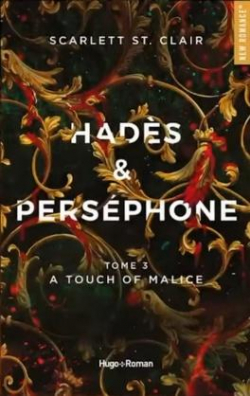 Hads et Persphone, tome 3 : A touch of malice par Scarlett St. Clair