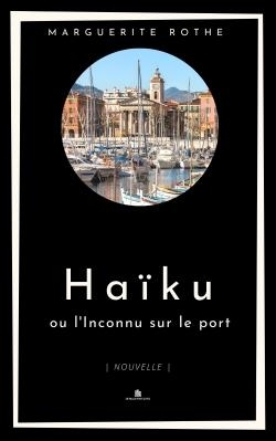 Haku ou L'Inconnu sur le port par Marguerite Rothe