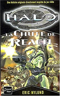 Halo, tome 1 : La Chute de Reach par Eric Nylund