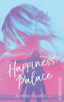 Happiness Palace par Blandine P. Martin