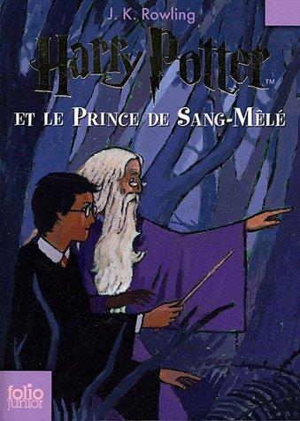 Harry Potter, Tome 6 : Harry Potter et le Prince de Sang-Ml par Rowling