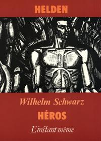 Helden / Hros par Wilhelm Schwarz