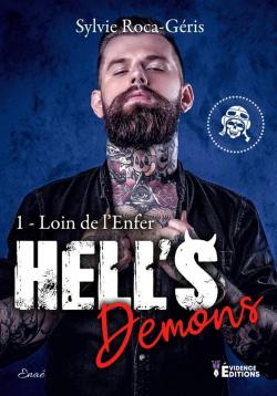 Hell's Demons, tome 1 : Loin de l'enfer par Sylvie Roca-Geris