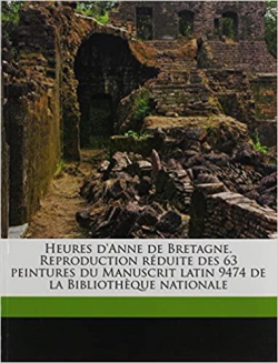 Heures d'Anne de Bretagne par Jean Bourdichon