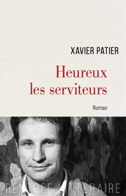 Heureux les serviteurs par Xavier Patier