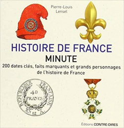 Histoire de France minute par Pierre-Louis Lensel