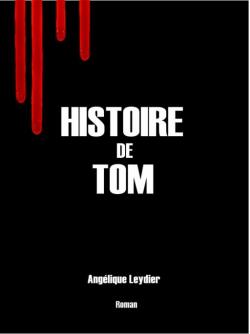 Histoire de Tom par Anglique Leydier