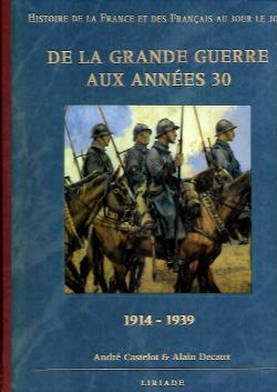 Histoire de la France et des franais : De la Grande Guerre aux annes 30 (1914-1939) par Alain Decaux