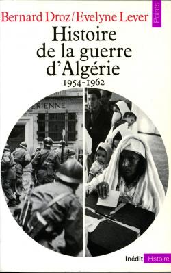 Histoire de la guerre d'Algrie, 1954-1962 par Bernard Droz