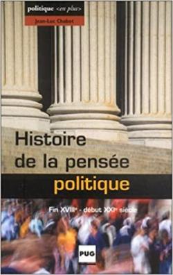 Histoire de la pense politiques : Fin XVIIIe - Dbut XXIe sicle par Jean-Luc Chabot