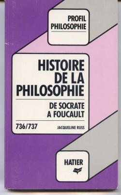 Profil philosophie  - Histoire de la philosophie : De Socrate  Foucault par Jacqueline Russ