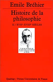 Histoire de la philosophie, tome 2 : XVIIe et XVIIIe sicles par mile Brehier