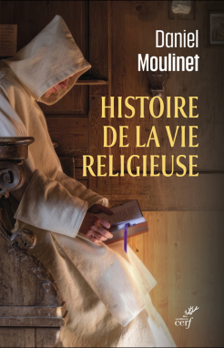 Histoire de la vie religieuse par Daniel Moulinet