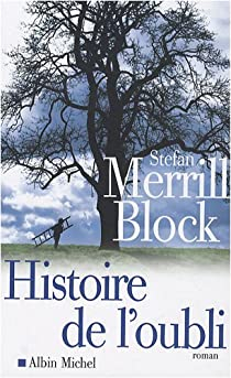 Histoire de l'oubli par Stefan Merrill Block