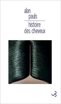 Histoire des cheveux par Alan Pauls