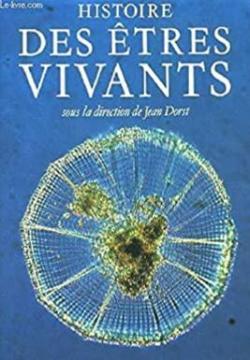 Histoire des tres vivants par Jean Dorst