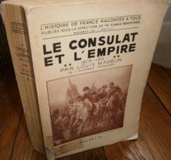 Histoire du Consulat et de l'Empire, tome 2 : L'ascension de Bonaparte par Louis Madelin
