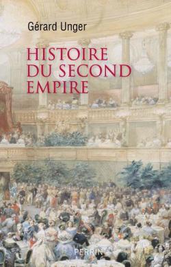 Histoire du Second Empire par Grard Unger