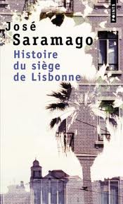 Histoire du sige de Lisbonne par Jos Saramago