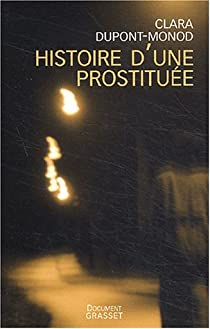 Histoire d'une prostitue par Clara Dupont-Monod