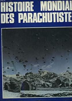 Histoire mondiale des parachutistes par Pierre Sergent