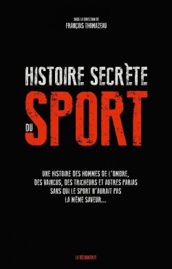 Histoire secrte du sport par Franois Thomazeau