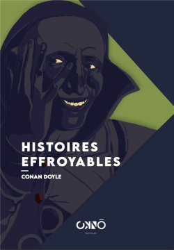 Histoires Effroyables par Sir Arthur Conan Doyle