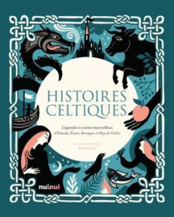 Histoires celtiques : Lgendes et contes merveilleux d'Irlande, Ecosse, Bretagne et Pays de Galles par Kate Forrester
