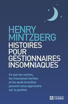 Histoires pour gestionnaires insomniaques par Henry Mintzberg