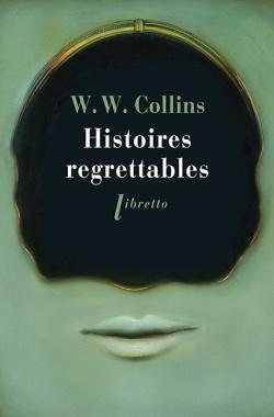 Histoires regrettables par Collins