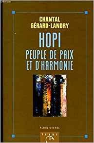 Hopi, peuple de paix et d'harmonie par Chantal Grard-Landry